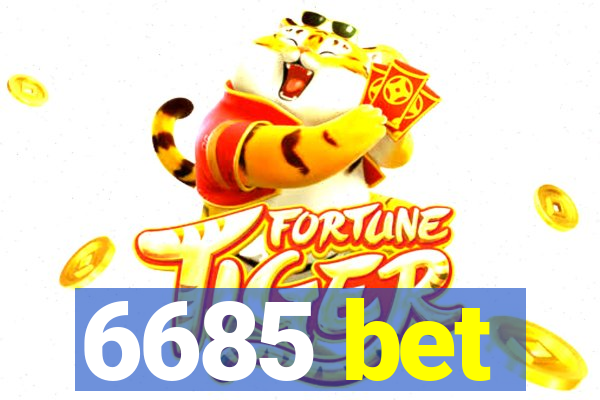 6685 bet